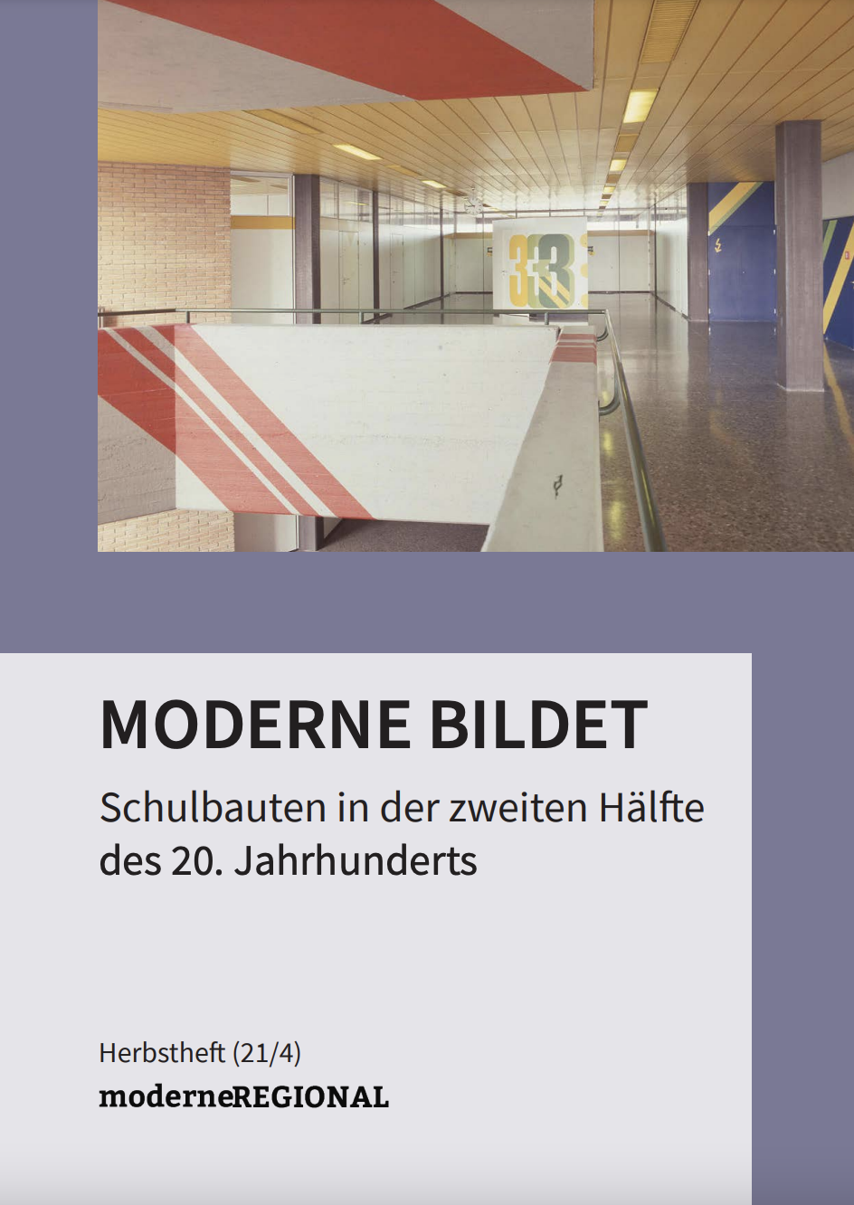 Moderne bildet – Schulbauten in der zweiten Hälfte des 20. Jahrhunderts