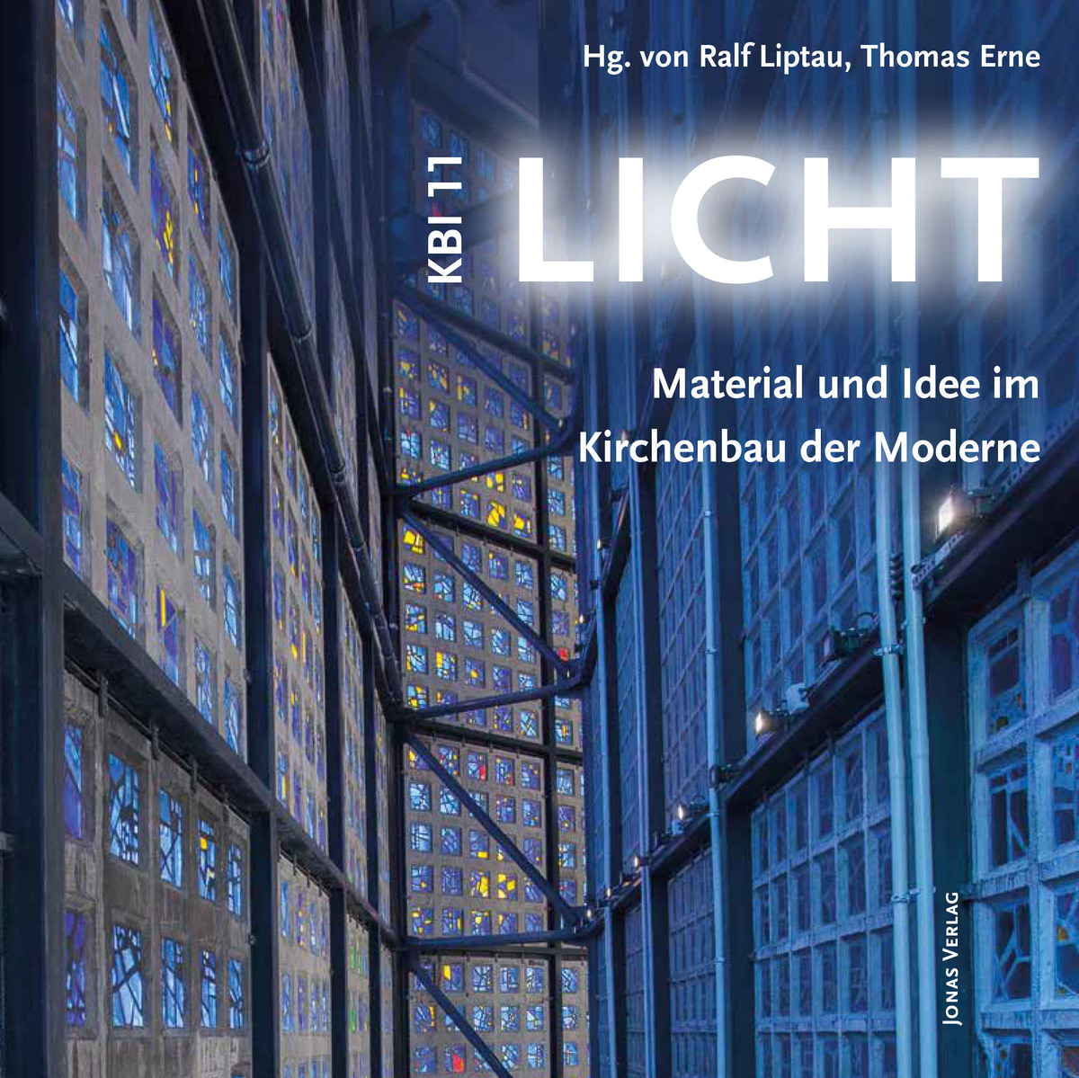 Licht. Material und Idee im Kirchenbau der Moderne